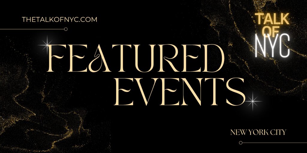 talkofnyc-newyorkcity-events-concerts-nightlife-featured-upcoming